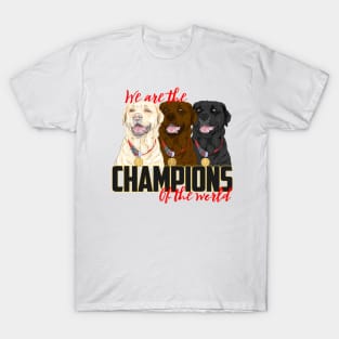 Labrador Champions! Especially for Labrador Retriever owners! T-Shirt